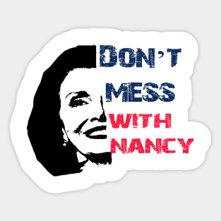 don't mess with nancy Sticker